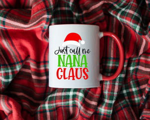 Just Call me Nana Claus